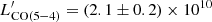 $ L^\prime_{\rm CO(5-4)}=(2.1\pm0.2)\times10^{10} $