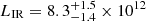 $ L_{\mathrm{IR}}=8.3^{+1.5}_{-1.4}\times10^{12} $