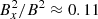 $ B_x^2/B^2 \approx 0.11 $