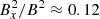 $ B_x^2/B^2 \approx 0.12 $