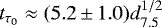 $t_{\tau _0}\approx(5.2\,{\pm}\,1.0)d^{1/2}_{7.5}$