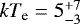 $kT_{\textrm{e}}= 5 ^{+7}_{-3}$