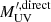 $ M_{\mathrm{UV}}^{{\prime}{,\rm direct}} $