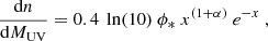 $$ \begin{aligned} \frac{\mathrm{d}n}{\mathrm{d}M_{\rm {UV}}} =0.4 \ \ln (10) \ \phi _{*} \ x^{(1+ \alpha )} \ e^{-x}\ , \end{aligned} $$