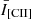 $ \bar{I}_{\mathrm{[CII]}} $