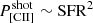 $ P_\mathrm{{[CII]}}^{ \mathrm{shot}} \sim \mathrm{SFR}^2 $