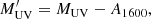 $$ \begin{aligned} M^{\prime }_{\rm {UV}}=M_{\rm {UV}}-A_{1600}, \end{aligned} $$