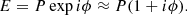 $$ \begin{aligned} E = P\exp {i\phi }\approx P(1 + i\phi ){.} \end{aligned} $$