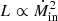 $ L \propto \dot{M}_{\mathrm{in}}^2 $