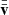 $ {\bar{\bar{\textbf{v}}}} $