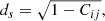 $$ \begin{aligned} d_s = \sqrt{1-C_{ij}} , \end{aligned} $$