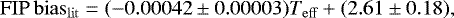 \begin{equation*} \mathrm{FIP\,bias_{lit}} = (-0.00042 \pm 0.00003) T_{\mathrm{eff}} + (2.61 \pm 0.18) ,\end{equation*}