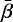 $\bar{\beta}$