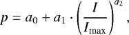\begin{equation*} p = a_0 + a_1 \cdot \left(\frac{I}{I_{\text{max}}} \right)^{a_2}, \end{equation*}