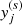 $ {\it y}_j^{(s)} $