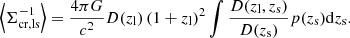 $$ \begin{aligned} \left < \Sigma _{\mathrm{cr,ls} }^{-1}\right> = \frac{4\pi G}{c^2} D(z_{\mathrm{l} }) \left(1+z_{\mathrm{l} }\right)^2 \int \frac{D(z_{\mathrm{l} },z_{\mathrm{s} })}{D(z_{\mathrm{s} })} p(z_{\mathrm{s} })\mathrm{d}z_{\mathrm{s} }. \end{aligned} $$