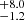 $ ^{+8.0}_{-1.2} $