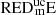 $ {\rm RED^{\rm uc}}\!\!\!\!_{\rm m}{\rm E} $
