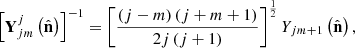$$ \begin{aligned} \left[\mathbf Y _{jm}^{j}\left(\hat{\mathbf{n }}\right)\right]^{-1}&=\left[\frac{\left(j-m\right)\left(j+m+1\right)}{2j\left(j+1\right)}\right]^{\frac{1}{2}}Y_{jm+1}\left(\hat{\mathbf{n }}\right),\end{aligned} $$