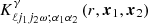 $ K_{\ell j_{1}j_{2}\omega;\alpha_{1}\alpha_{2}}^{\gamma}\left(r,\boldsymbol{x}_{1},\boldsymbol{x}_{2}\right) $