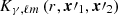 $ K_{\gamma,\ell m}\left(r,\boldsymbol{x}\prime_{1},\boldsymbol{x}\prime_{2}\right) $
