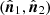 $ (\hat{\boldsymbol{n}}_1,\hat{\boldsymbol{n}}_2) $
