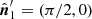 $ \hat{\boldsymbol{n}}^\prime_1=(\pi/2, 0) $