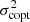 $ \sigma^2_{\mathrm{copt}} $