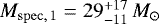 ${M_{\mathrm{spec,\,1}} = 29^{+17}_{-11}\,M_{\odot}}$