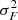 $ \sigma_{F}^2 $
