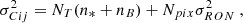 $$ \begin{aligned} \sigma ^2_{Cij}=N_T(n_{*}+n_{B})+N_{pix}\sigma ^2_{RON}\ , \end{aligned} $$