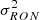 $ \sigma^2_{RON} $