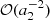 $ \mathcal O ({a_2^{-2}}) $