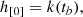 $$ \begin{aligned} h_{[0]} = k(t_b), \end{aligned} $$