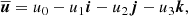 $$ \begin{aligned} \overline{{\boldsymbol{u}}} = u_0 - u_1 {\boldsymbol{i}} - u_2 {\boldsymbol{j}} - u_3 {\boldsymbol{k}}, \end{aligned} $$
