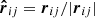 $ {\boldsymbol{\hat{r}}}_{ij} = {\boldsymbol{r}}_{ij}/|{{\boldsymbol{r}}_{ij}}| $