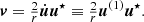 $$ \begin{aligned} {\boldsymbol{v}} = \tfrac{2}{r} \dot{{\boldsymbol{u}}} {\boldsymbol{u}}^\star \equiv \tfrac{2}{r} {\boldsymbol{u}}^{(1)} {\boldsymbol{u}}^\star . \end{aligned} $$