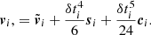 $$ \begin{aligned} {\boldsymbol{v}}_{i},&= \tilde{{\boldsymbol{v}}}_{i} + \frac{\delta t_i^4}{6} {\boldsymbol{s}}_i + \frac{\delta t_i^5}{24} {\boldsymbol{c}}_i . \end{aligned} $$