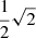 $ \frac{1}{2}\sqrt{2} $