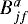 \(B^{a}_{jf}\)