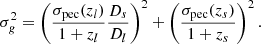 $$ \begin{aligned} \sigma _{g}^2 = \left(\frac{\sigma _{\rm pec}(z_{l})}{1+z_{l}}\frac{D_{s}}{D_{l}}\right)^2+\left( \frac{\sigma _{\rm pec}(z_{s})}{1+z_{s}}\right)^2. \end{aligned} $$