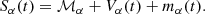 $$ \begin{aligned} S_{\alpha }(t)= \mathcal M_{\alpha } + V_{\alpha }(t) + m_{\alpha }(t). \end{aligned} $$