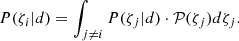 $$ \begin{aligned} P(\zeta _{i} | d) = \int _{j\ne i} P(\zeta _{j}| d) \cdot \mathcal{P} (\zeta _{j})d\zeta _{j}. \end{aligned} $$