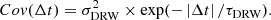 $$ \begin{aligned} Cov(\Delta t) = \sigma _{\rm DRW} ^2 \times \exp (-\left|\Delta t\right|/\tau _{\rm DRW}). \end{aligned} $$