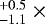 $^{+0.5}_{-1.1}{\;}\times$