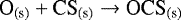 \begin{equation*}{\textrm{O}_{\textrm{(s)}}} + {\textrm{CS}_{\textrm{(s)}}} \rightarrow {\textrm{OCS}_{\textrm{(s)}}}\end{equation*}