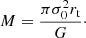 $$ \begin{aligned} M = \frac{\pi \sigma _0^2 r_{\rm t}}{G}\cdot \end{aligned} $$