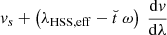 $ \mathit{v}_s + \left(\lambda_{\mathrm{HSS,eff}} - \breve{t}\ \omega\right)\ \frac{\mathrm{d}\mathit{v}}{\mathrm{d}\lambda} $
