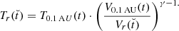 $$ \begin{aligned} & T_r(\breve{t}) = T_{0.1\,\mathrm AU}(t) \cdot \left(\frac{V_{0.1\, \mathrm{AU}}(t)}{V_r(\breve{t})}\right)^{\gamma -1.} \end{aligned} $$