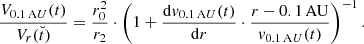 $$ \begin{aligned} \frac{V_{0.1\,\mathrm AU}(t)}{V_r(\breve{t})} = \frac{r_0^2}{r_2} \cdot \left( 1 + \frac{\mathrm{d}{ v}_{0.1\,\mathrm AU}(t)}{\mathrm{d}r} \cdot \frac{ r - 0.1\, \mathrm{AU}}{{ v}_{0.1\,\mathrm AU}(t)}\right)^{-1} . \end{aligned} $$